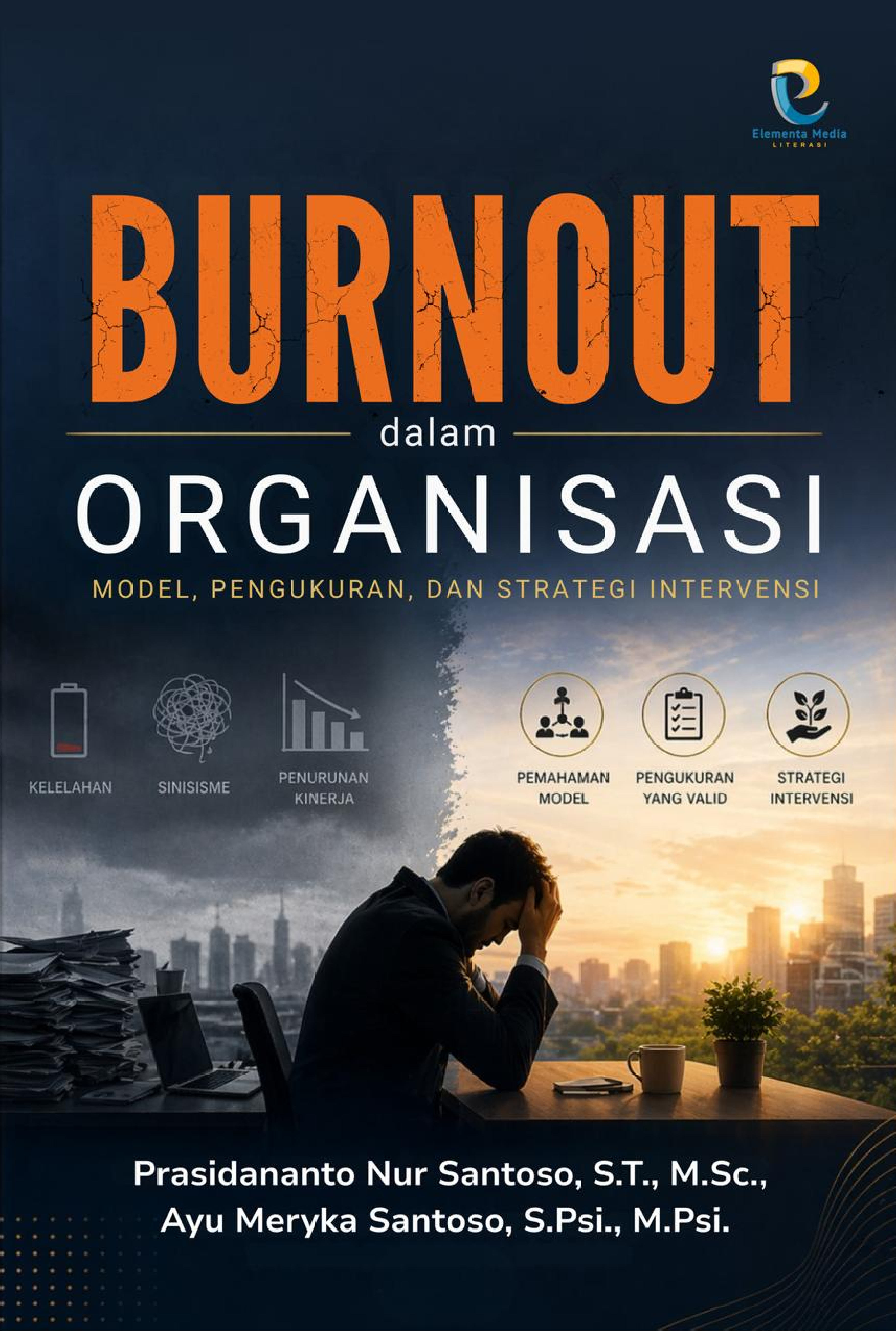 Burnout dalam Organisasi: Model, Pengukuran, dan Strategi Intervensi
